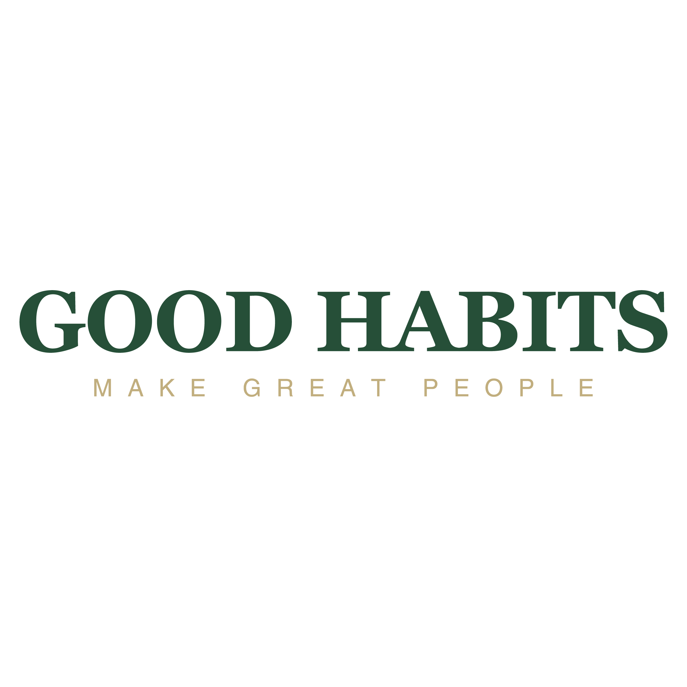 Good Habits — Make Great People